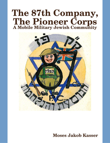 The 87th Company, the Pioneer Corps
