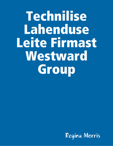 Technilise Lahenduse Leite Firmast Westward Group