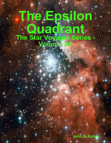 The Epsilon Quadrant - The Star Voyager Series - Volume 2A
