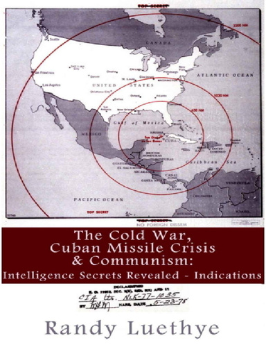 The Cold War, Cuban Missile Crisis & Communism: Intelligence Secrets Revealed - Indications
