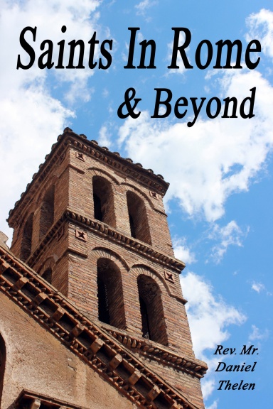Saints In Rome and Beyond
