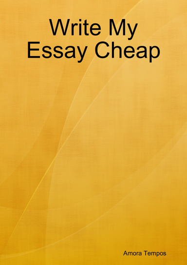 Write My Essay Cheap