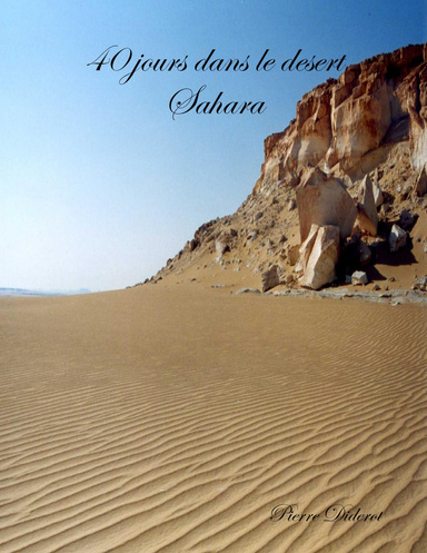 40 jours dans le desert Sahara