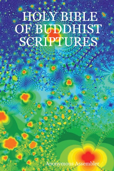 HOLY BIBLE OF BUDDHIST SCRIPTURES