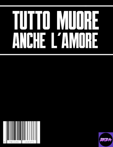 Tutto muore, anche l'amore.