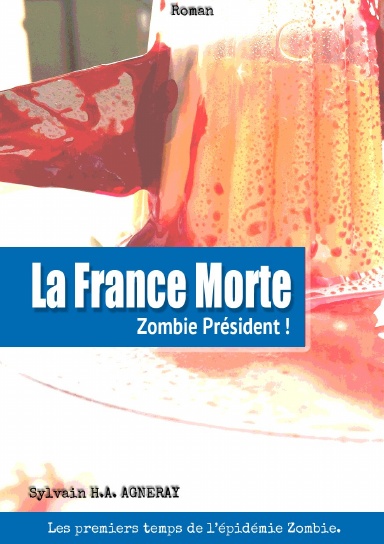 La France Morte : Zombie Président !