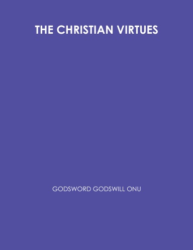 THE CHRISTIAN VIRTUES
