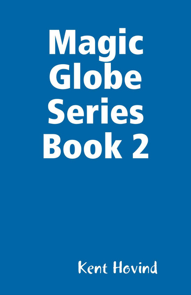Magic Globe Series Book 2