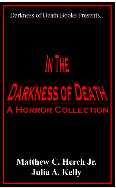 In The Darkness of Death: A Horror Collection