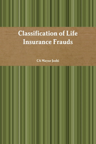 Classification of Life Insurance Frauds