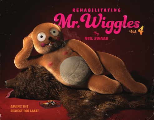 Rehabilitating Mr. Wiggles: Vol. 4