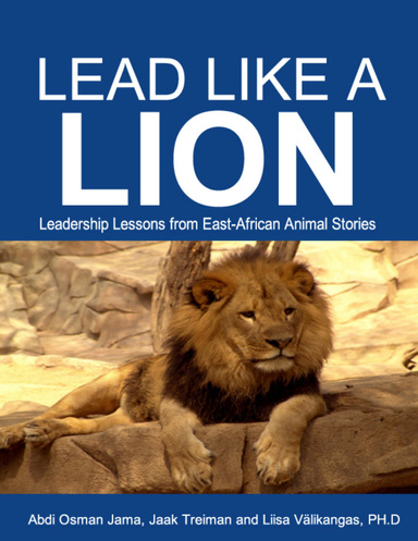 Lead Like a Lion: Leadership Lessons from East-African Animal Stories