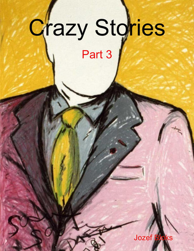 Crazy Stories: Part 3