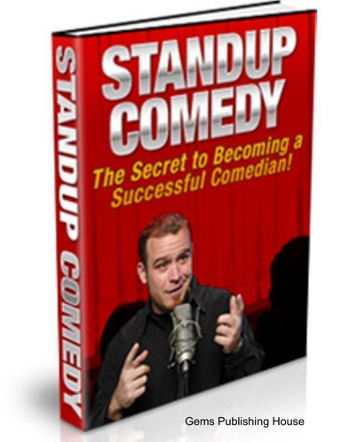 Standup Comedy - The Secret to Becoming a Successful Comedian!