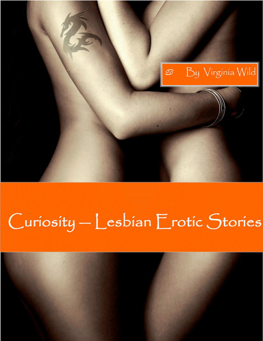 Curiosity - Lesbian Erotic Stories