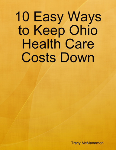 10 Easy Ways to Keep Ohio Health Care Costs Down