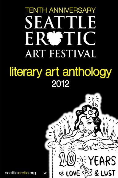 2012 Seattle Erotic Art Festival Literary Art Anthology 