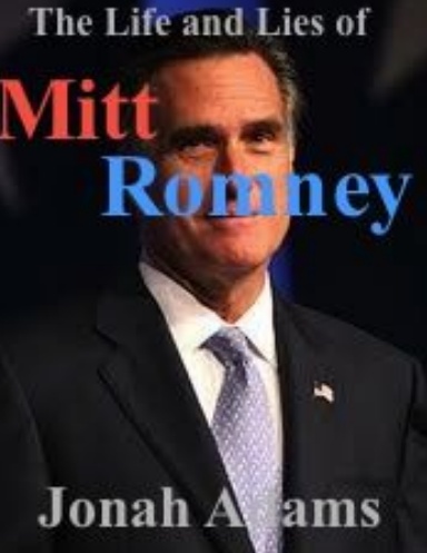 The Life and Lies of Mitt Romney