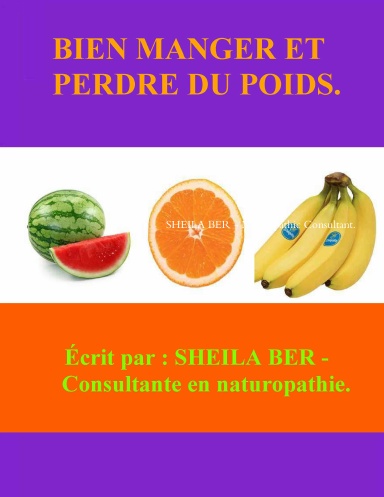 EAT WELL AND LOSE WEIGHT!   FRENCH Edition.