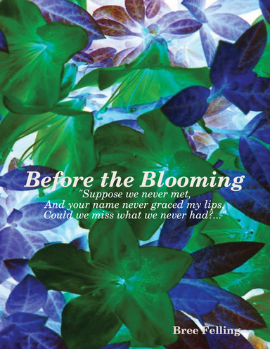 Before the Blooming