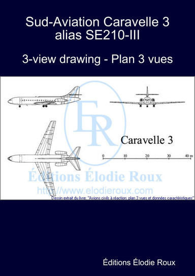 3-view drawing - Plan 3 vues - Sud-Aviation Caravelle 3 alias SE210-III