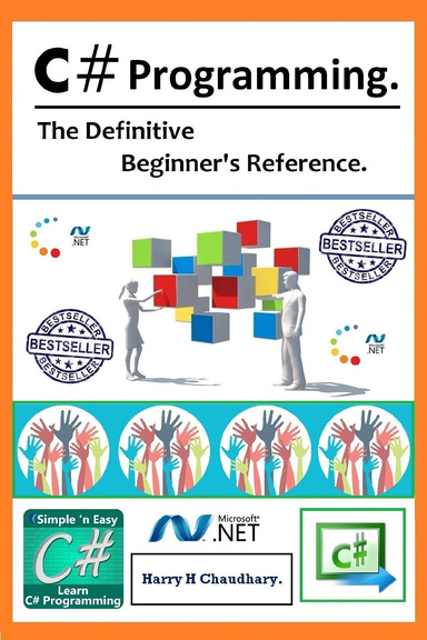 C# Programming :  The Definitive Beginner's Reference.
