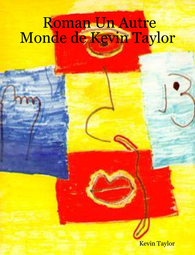 Roman Un Autre Monde de Kevin Taylor