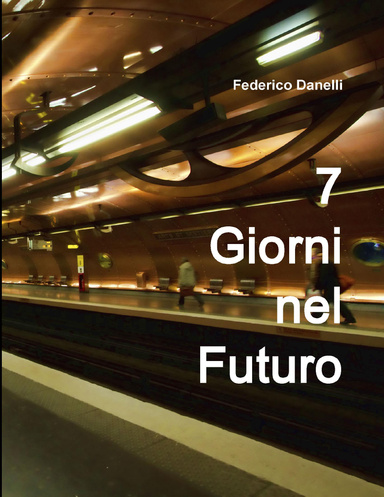 7 Giorni nel Futuro