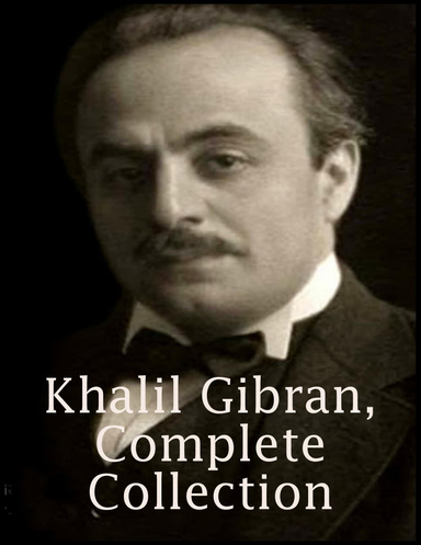 Khalil Gibran, Complete Collection