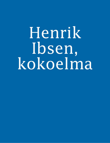 Henrik Ibsen, kokoelma