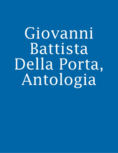Giovanni Battista Della Porta, Antologia