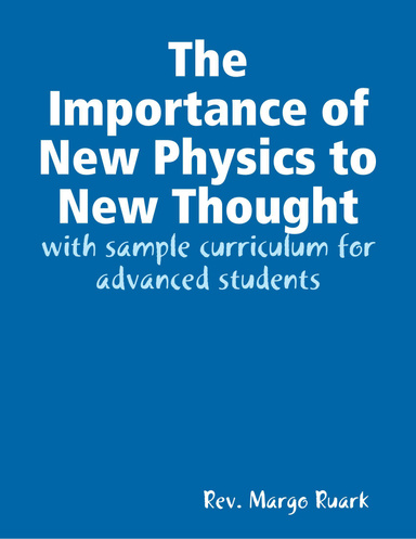 The Importance of New Physics to New Thought