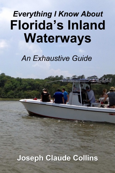 Everything I Know About Florida’s Inland Waterways