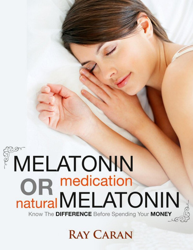 Melatonin Medication or Natural Melatonin