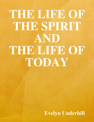 The Life of the Spirit and the Life of Today