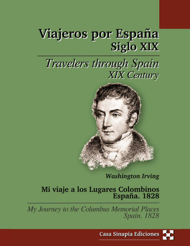Mi viaje a los Lugares Colombinos. España. 1828 / My journey to the Columbus Memorial Places. Spain. 1828