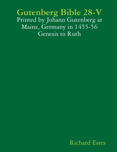 Gutenberg Bible 28-V - Printed by Johann Gutenberg at Mainz, Germany in 1455-56 - Genesis to Ruth