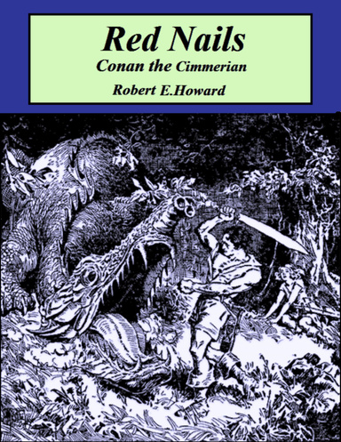 Red Nails: Conan the Cimmerian