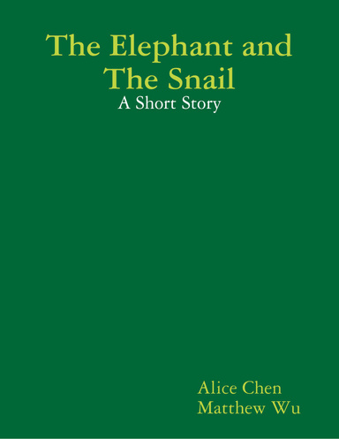 The Elephant and the Snail: A Short Story