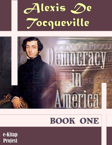 Democracy In America: Book One