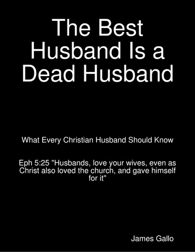 The Best Husband Is a Dead Husband