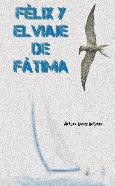 Félix y el viaje de Fátima