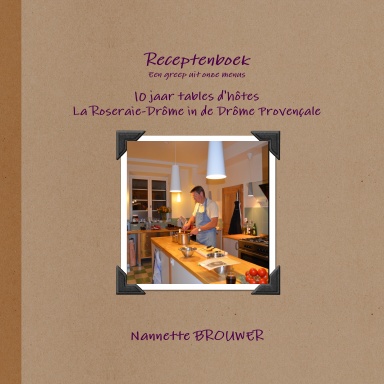 Receptenboek - 10 jarig jubileum La Roseraie-Drôme