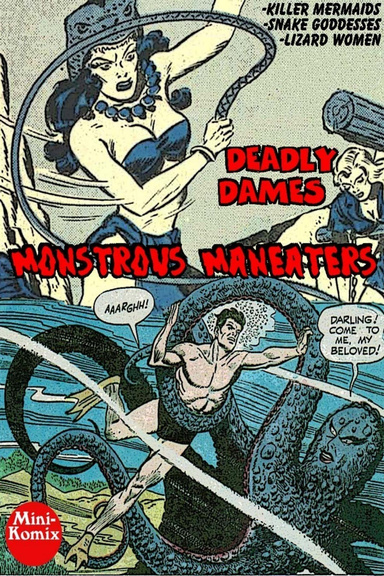Deadly Dames: Monstrous Maneaters