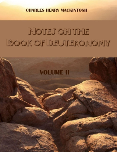 Notes on the Book of Deuteronomy : Volume II (Illustrated)