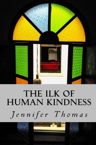 The Ilk of Human Kindness