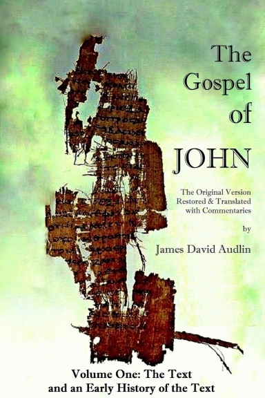 THE GOSPEL OF JOHN Original Version - Volume I