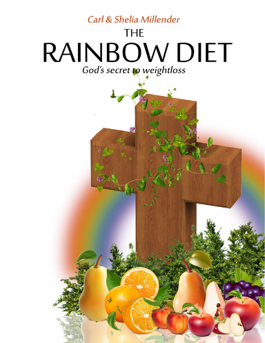 The Rainbow Diet: God's Secret to Weight Loss