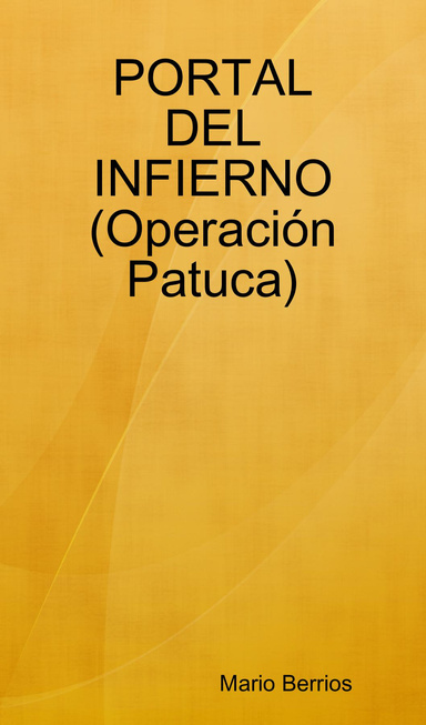 PORTAL DEL INFIERNO (Operación Patuca)
