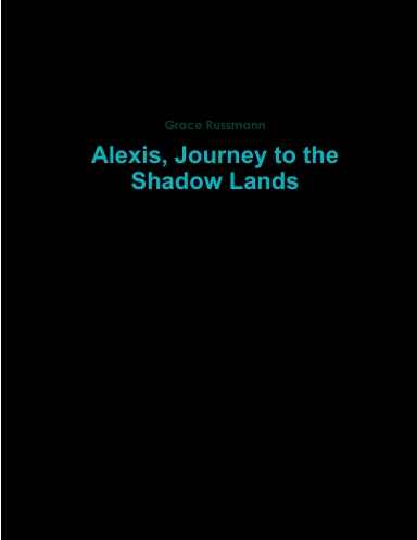 Alexis, Journey to the Shadow Lands